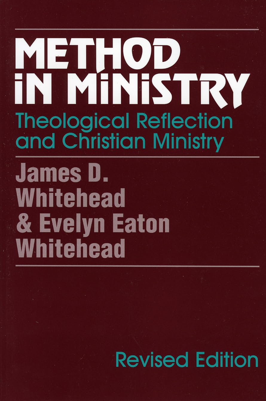 Method in Ministry: Theological Reflection and Christian Ministry (revised),Used