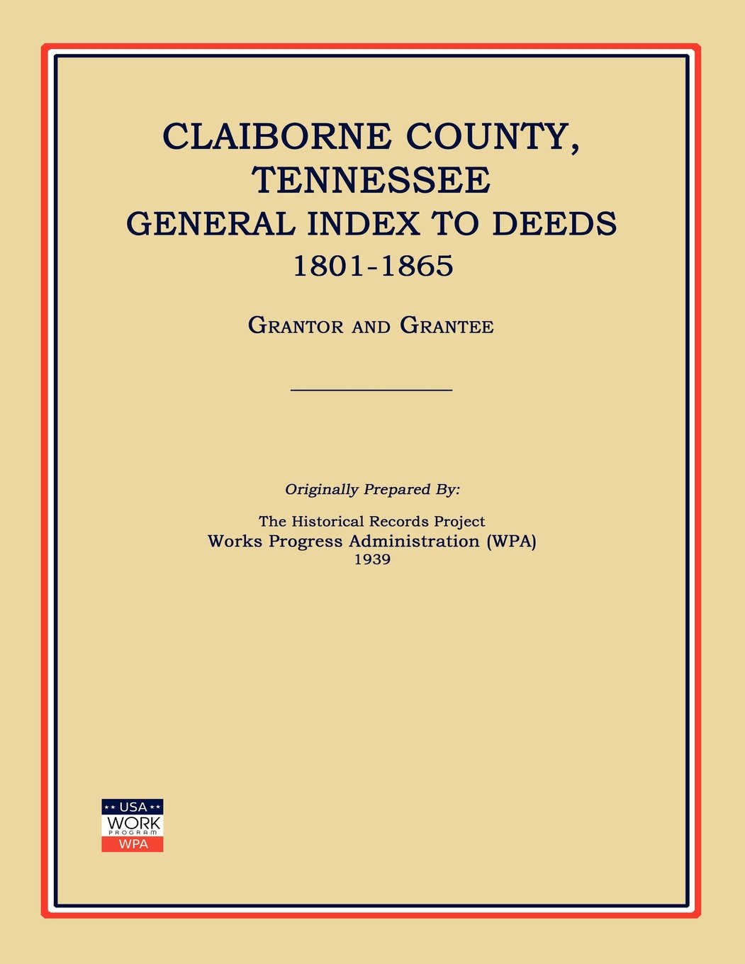 Claiborne County, Tennessee, General Index To Deeds 18011865,Used