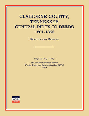 Claiborne County, Tennessee, General Index To Deeds 18011865,Used