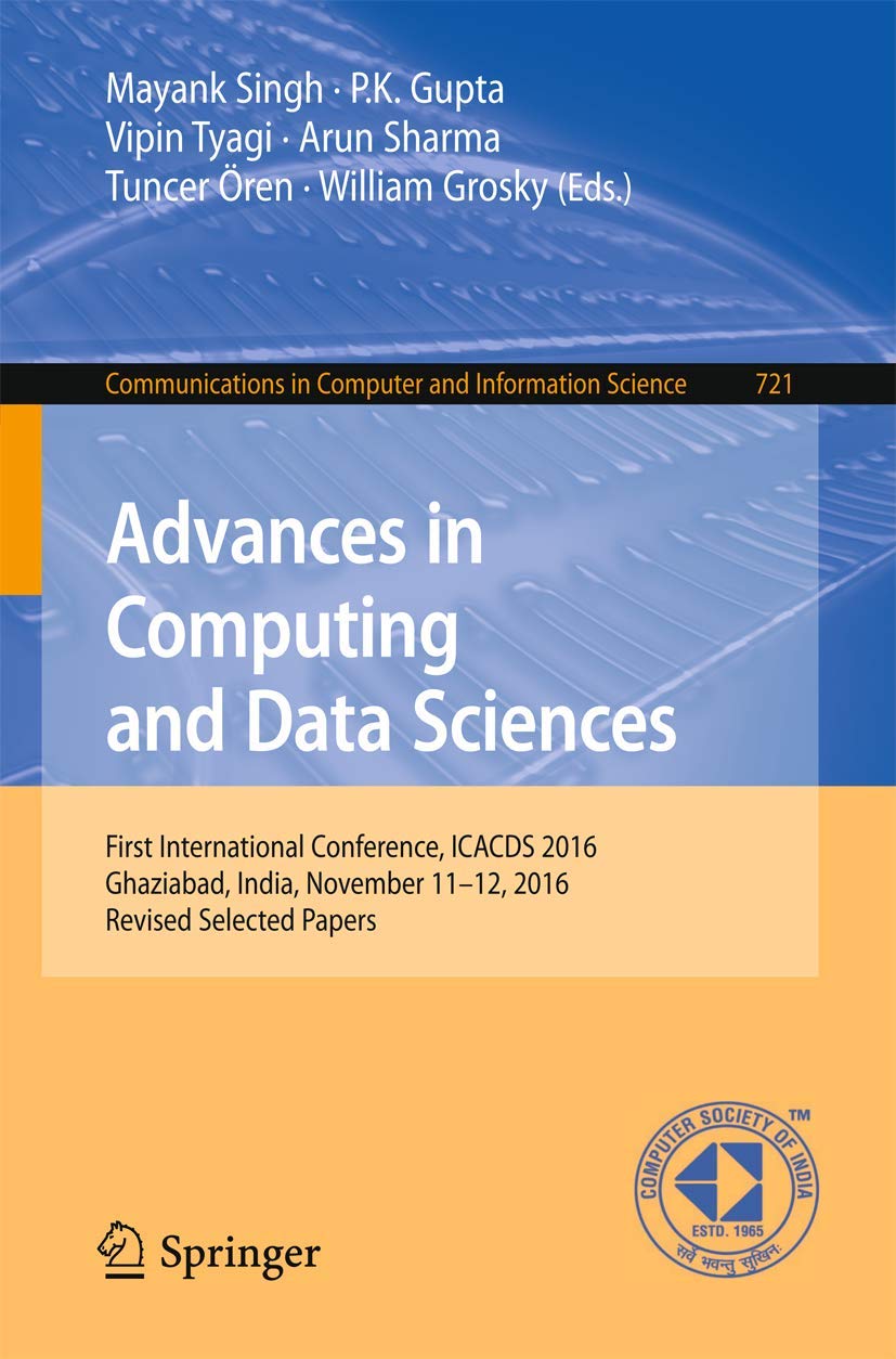 Advances in Computing and Data Sciences: First International Conference, ICACDS 2016, Ghaziabad, India, November 1112, 2016, Re,Used
