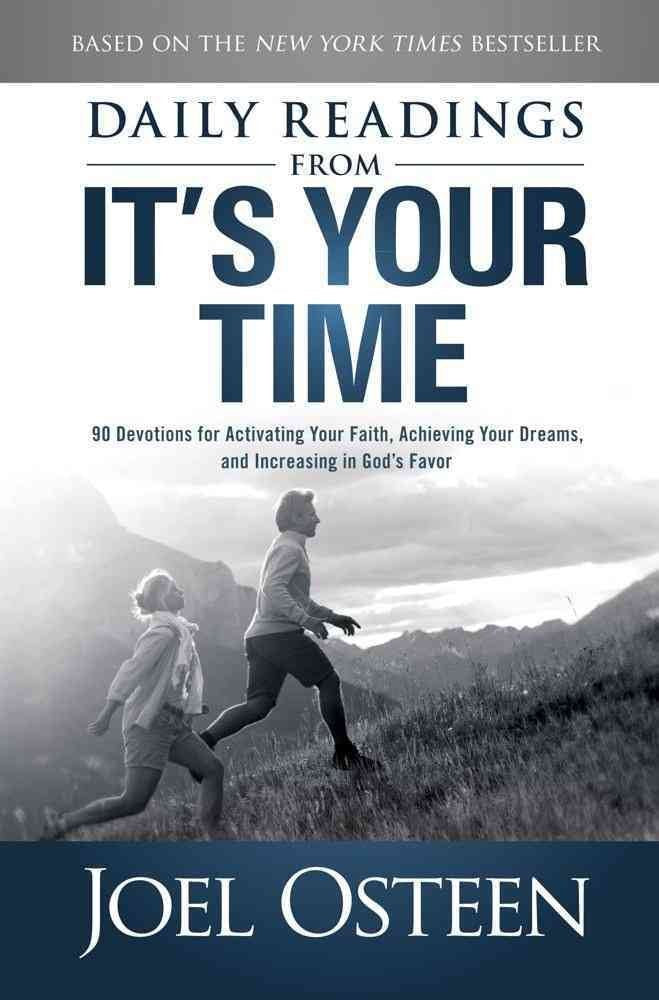 Daily Readings from It's Your Time: 90 Devotions for Activating Your Faith, Achieving Your Dreams, and Increasing in God's Favor,Used
