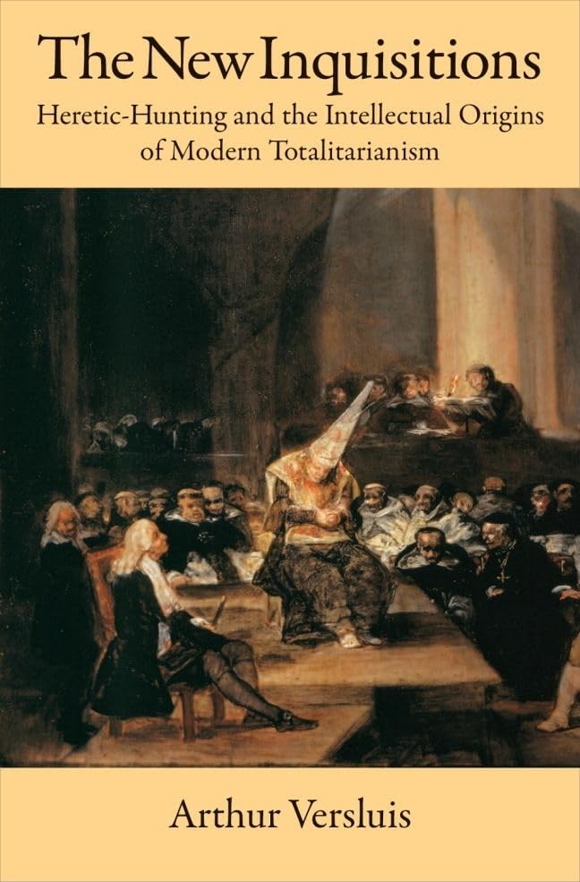 The New Inquisitions: HereticHunting and the Intellectual Origins of Modern Totalitarianism,Used