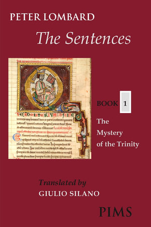 The Sentences Book 1: The Mystery Of The Trinity (Mediaeval Sources In Translation),New