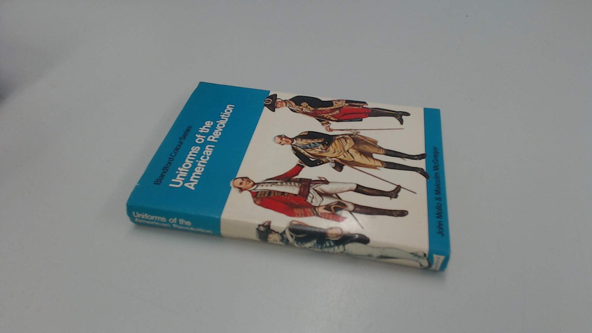 Uniforms of the American Revolution in colour,Used