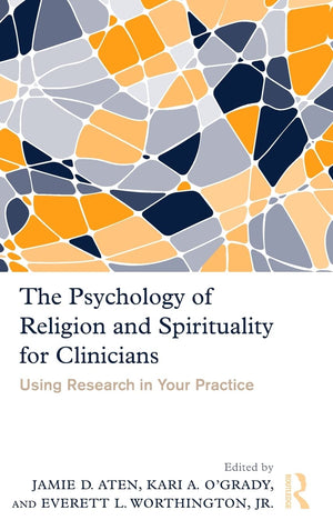 The Psychology Of Religion And Spirituality For Clinicians