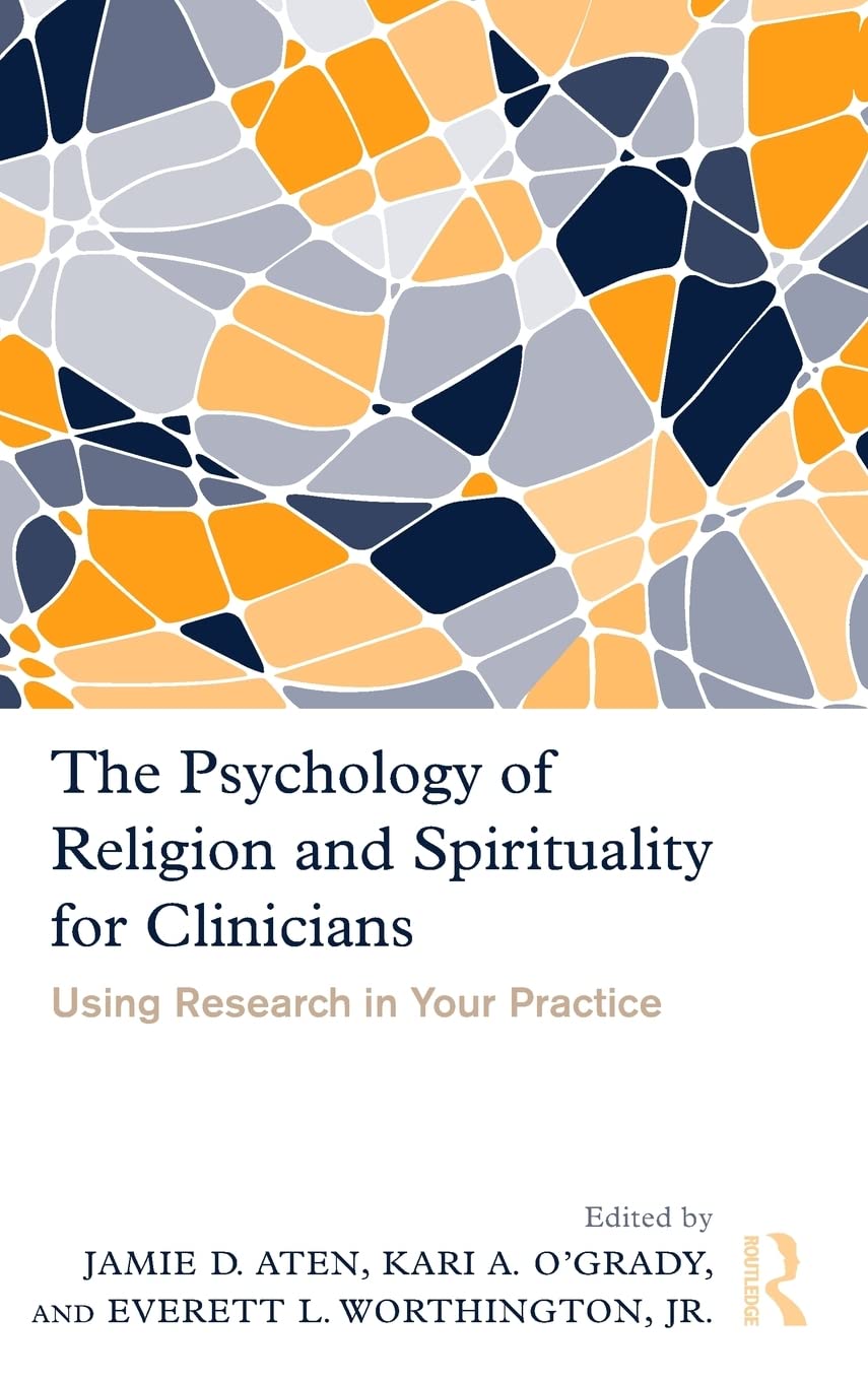 The Psychology Of Religion And Spirituality For Clinicians