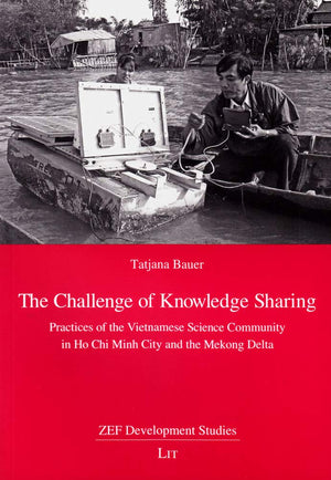 The Challenge Of Knowledge Sharing: Practices Of The Vietnamese Science Community In Ho Chi Minh City And The Mekong Delta (17) ,Used