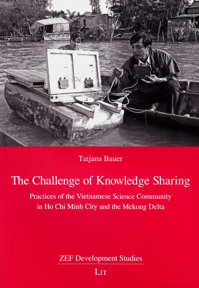 The Challenge Of Knowledge Sharing: Practices Of The Vietnamese Science Community In Ho Chi Minh City And The Mekong Delta (17) ,Used