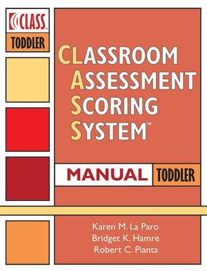 Classroom Assessment Scoring System (CLASS) Manual, Toddler,Used