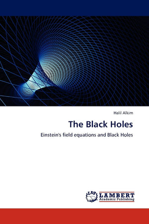 The Black Holes: Einstein's field equations and Black Holes,Used
