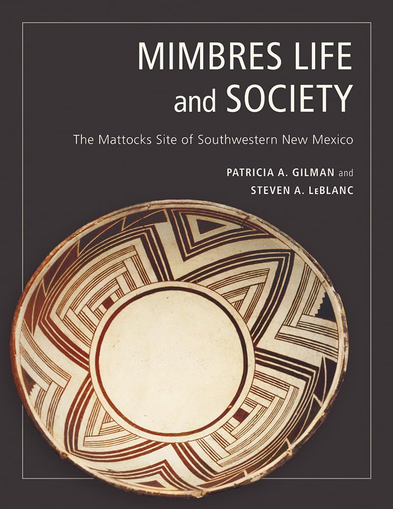 Mimbres Life And Society: The Mattocks Site Of Southwestern New Mexico,Used