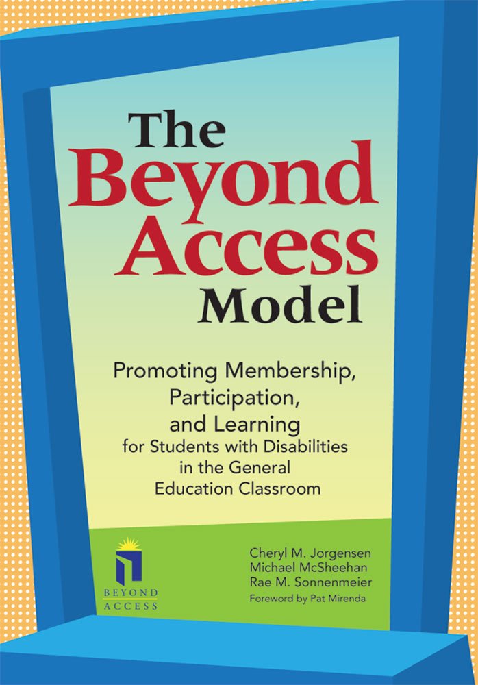The Beyond Access Model: Promoting Membership, Participation, And Learning For Students With Disabilities In The General Educati