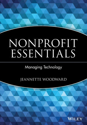 Nonprofit Essentials: Managing Technology,New