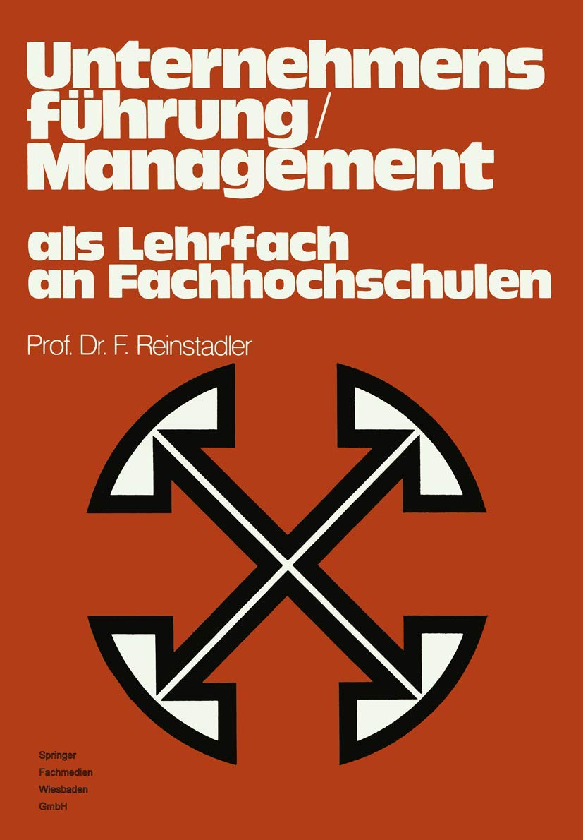 Unternehmensfhrung / Management als Lehrfach an Fachhochschulen: Bericht ber das gleichnamige Symposium in Ludwigshafen/Rhein im,Used