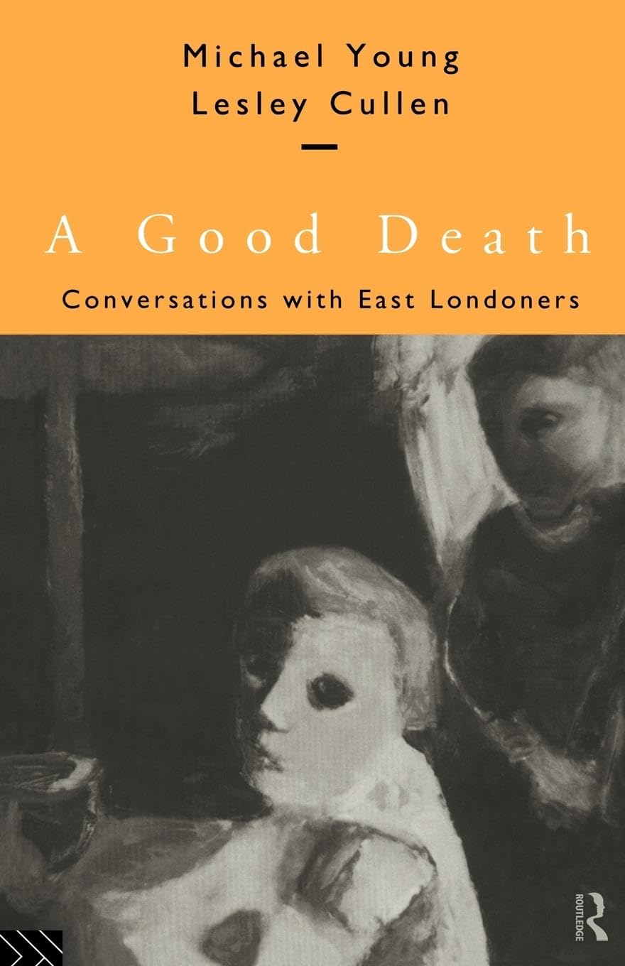 A Good Death: Conversations with East Londoners,Used