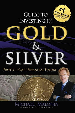 Guide To Investing in Gold & Silver: Protect Your Financial Future,Used