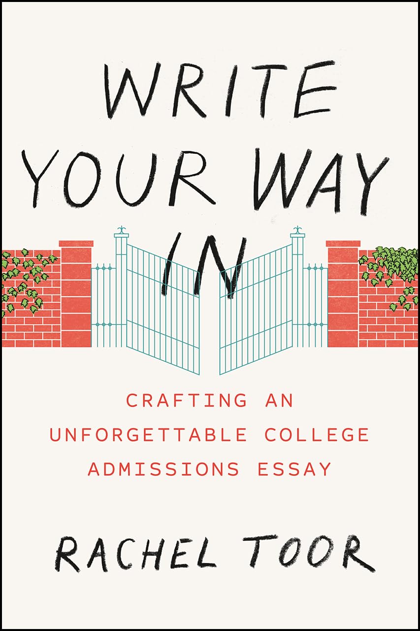 Write Your Way In: Crafting an Unforgettable College Admissions Essay (Chicago Guides to Writing, Editing, and Publishing),Used