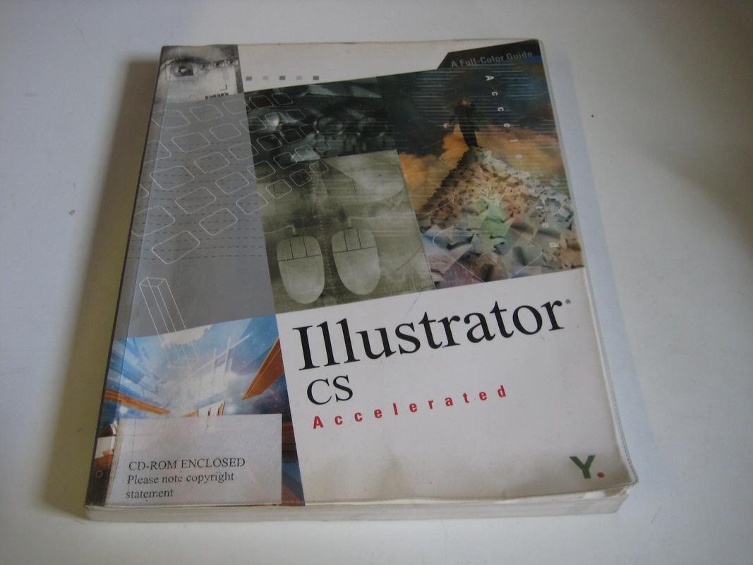 Illustrator CS Accelerated: A FullColor Guide,Used