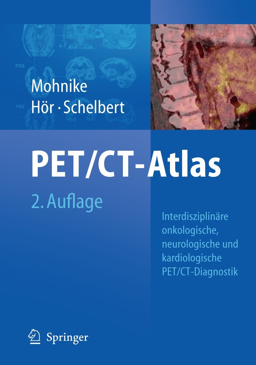 Oncologic and Cardiologic PET/CTDiagnosis: An Interdisciplinary Atlas and Manual,New