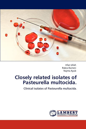 Closely related isolates of Pasteurella multocida.: Clinical isolates of Pasteurella multocida.,Used