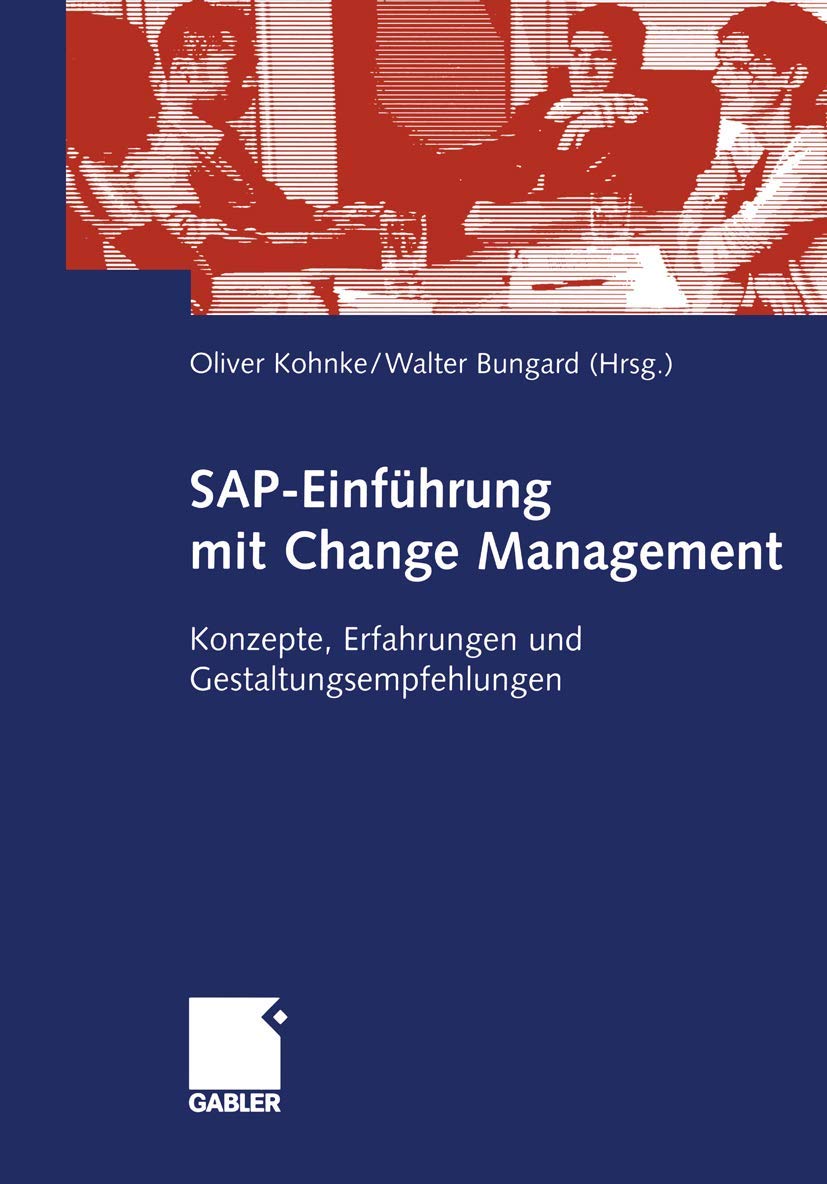 SAPEinfhrung mit Change Management: Konzepte, Erfahrungen und Gestaltungsempfehlungen (German Edition),Used