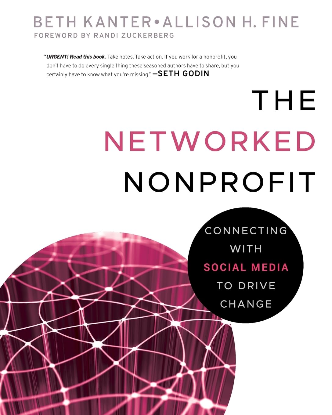 The Networked Nonprofit: Connecting with Social Media to Drive Change,Used
