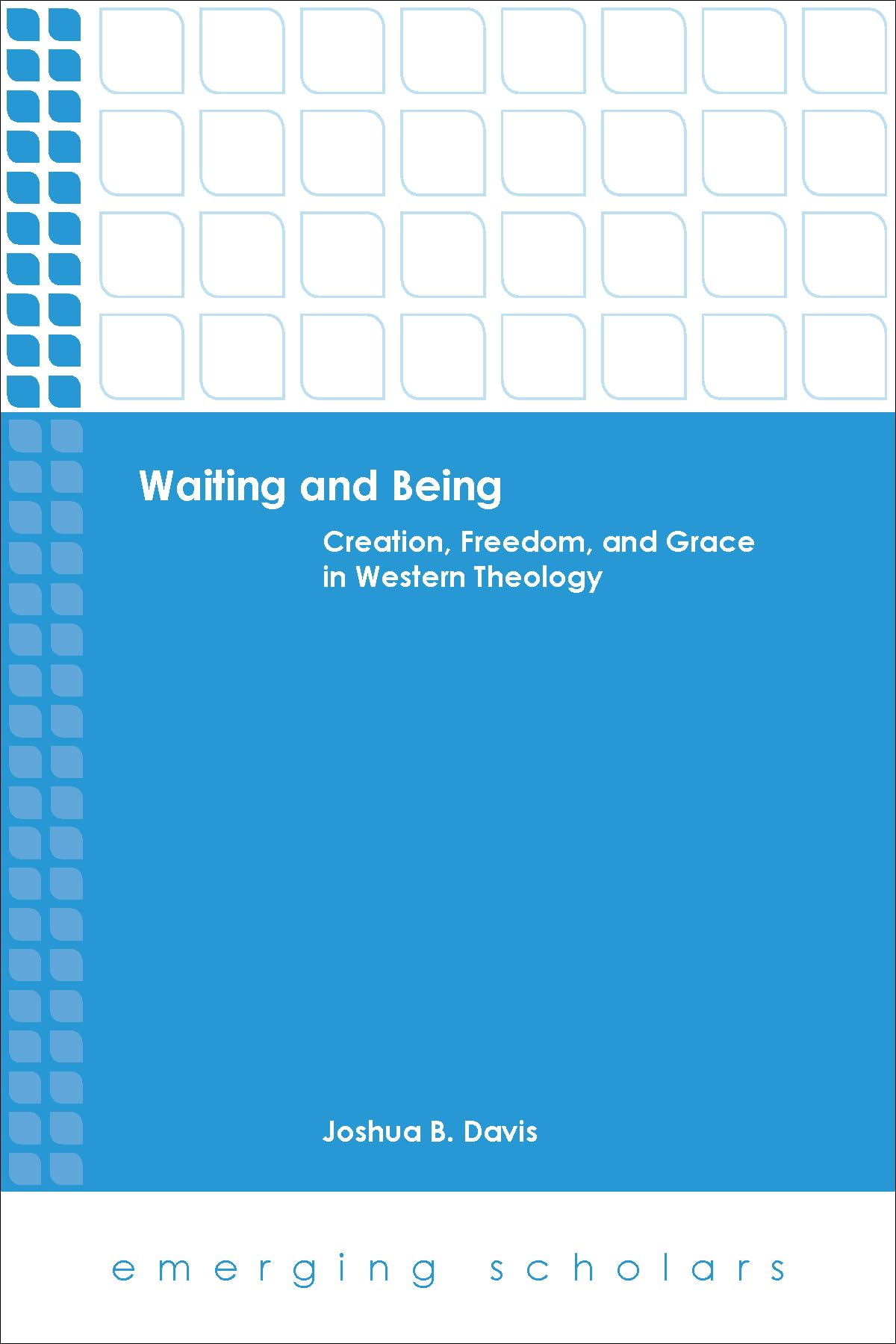 Waiting and Being (Emerging Scholars),Used