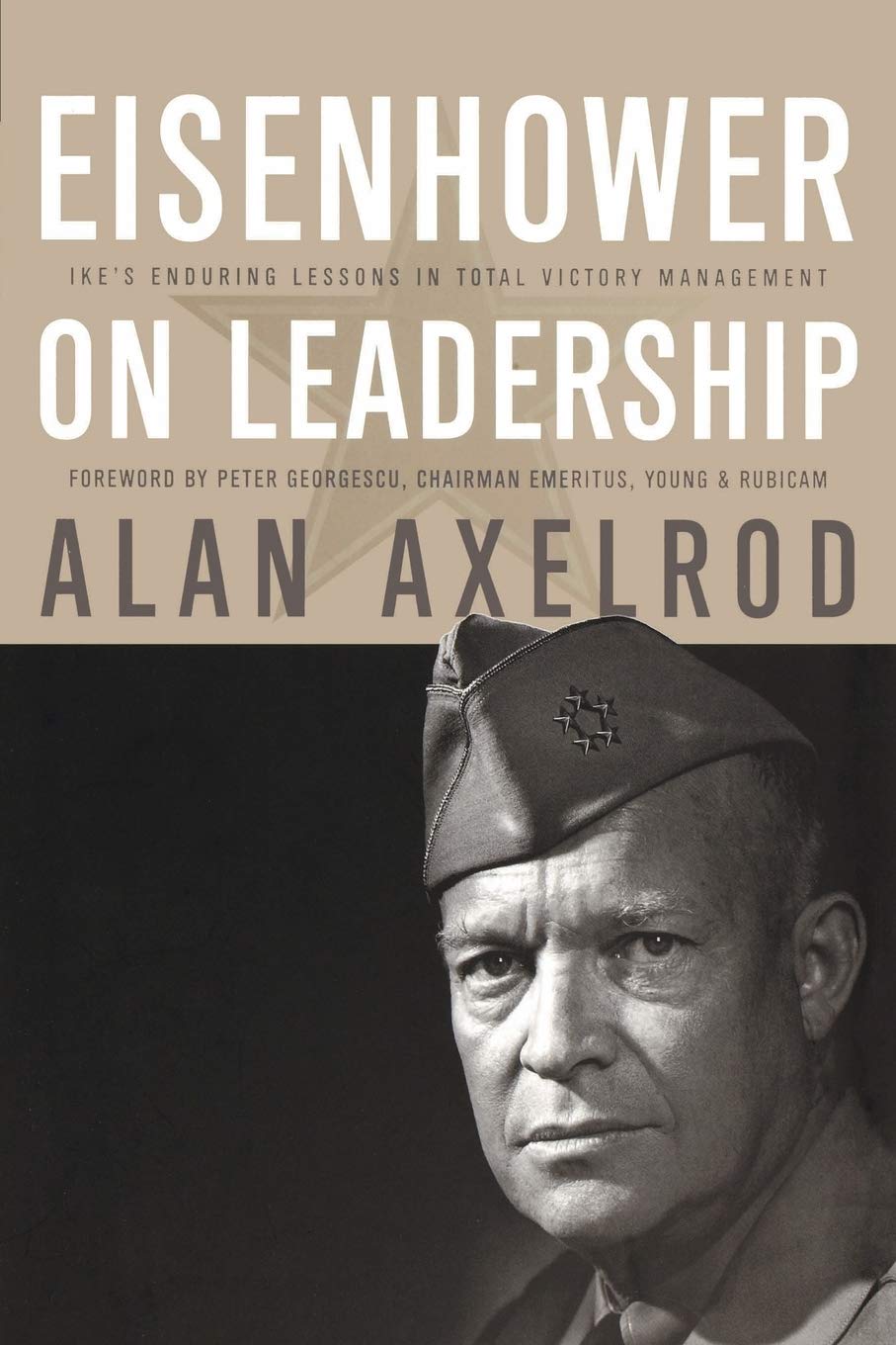Eisenhower On Leadership: Ike'S Enduring Lessons In Total Victory Management,Used