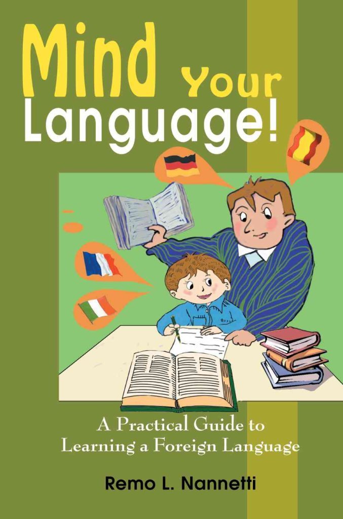 Mind Your Language!: A Practical Guide To Learning A Foreign Language,Used