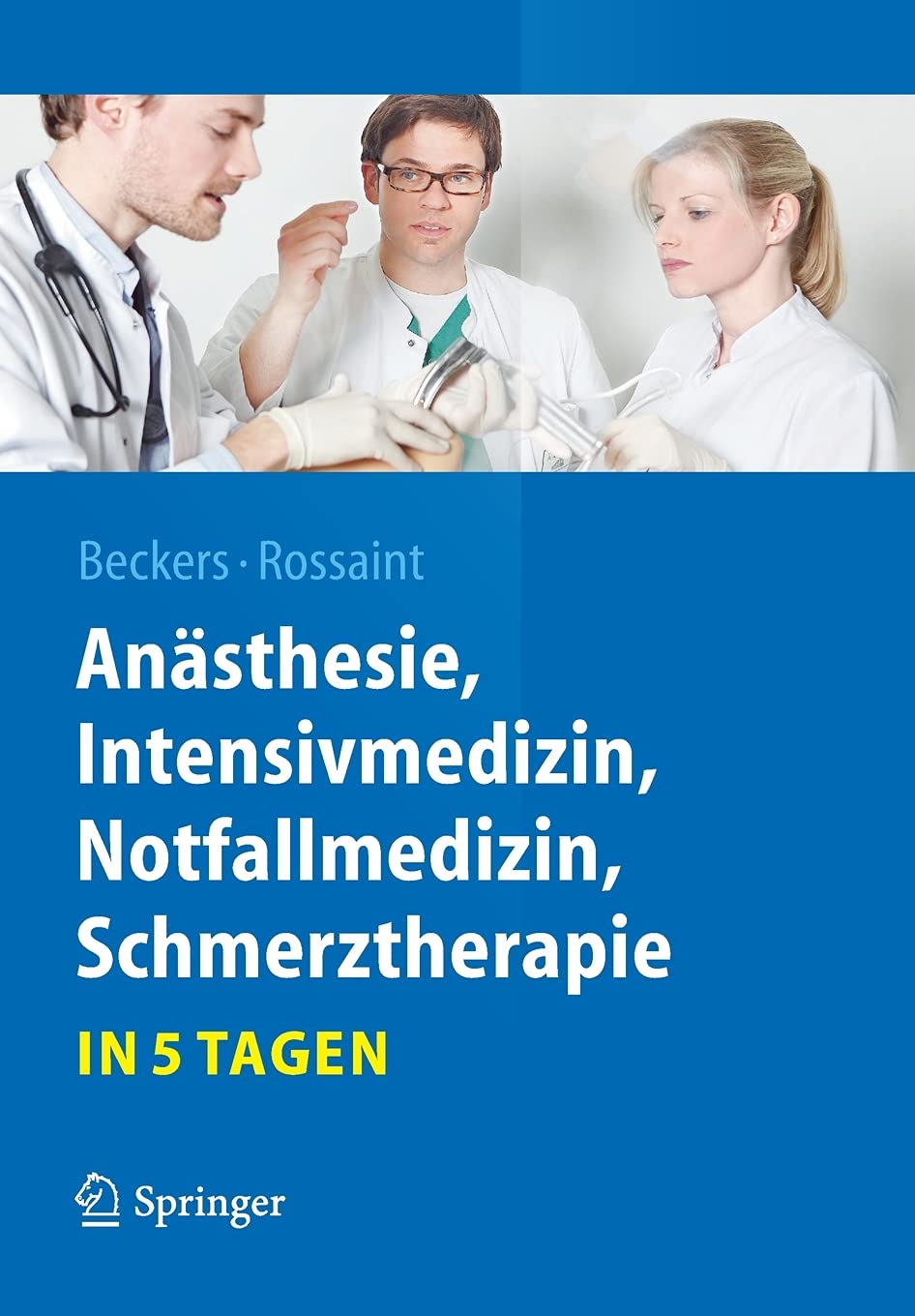 Ansthesie, Intensivmedizin, Notfallmedizin, Schmerztherapie.in 5 Tagen (SpringerLehrbuch) (German Edition),Used