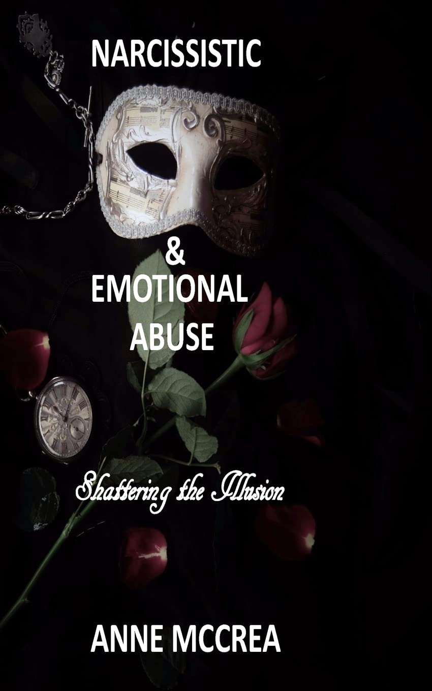 Narcissistic and Emotional Abuse: Shattering the Illusion,Used
