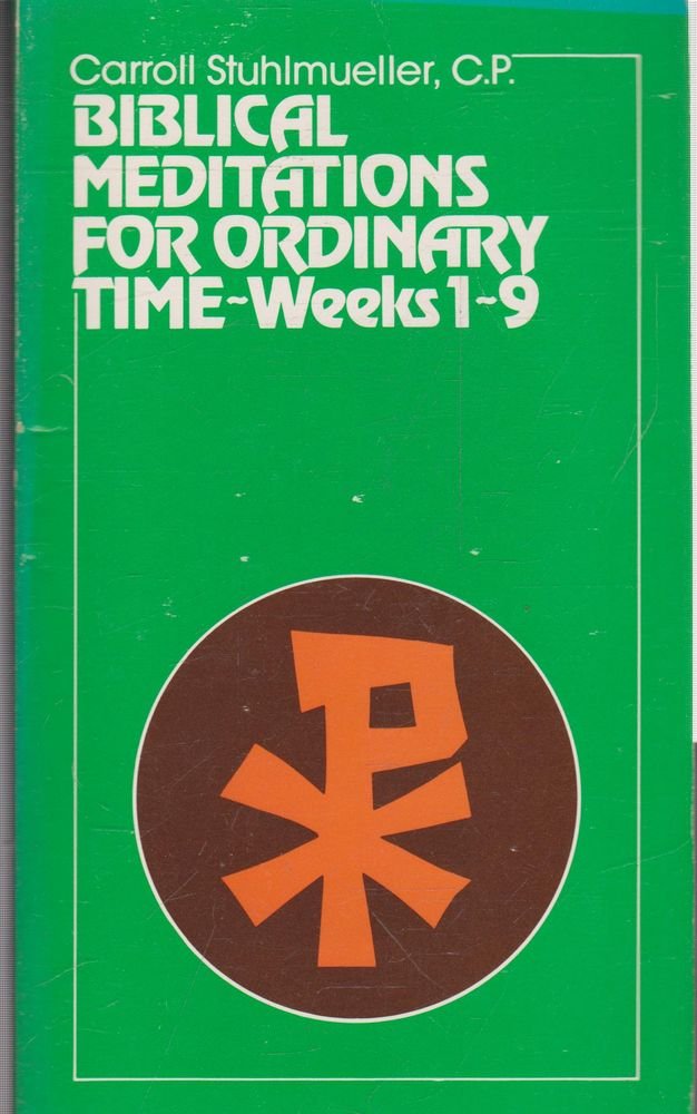 Biblical Meditations For Ordinary Time: Part I, Weeks 1 To 9,Used