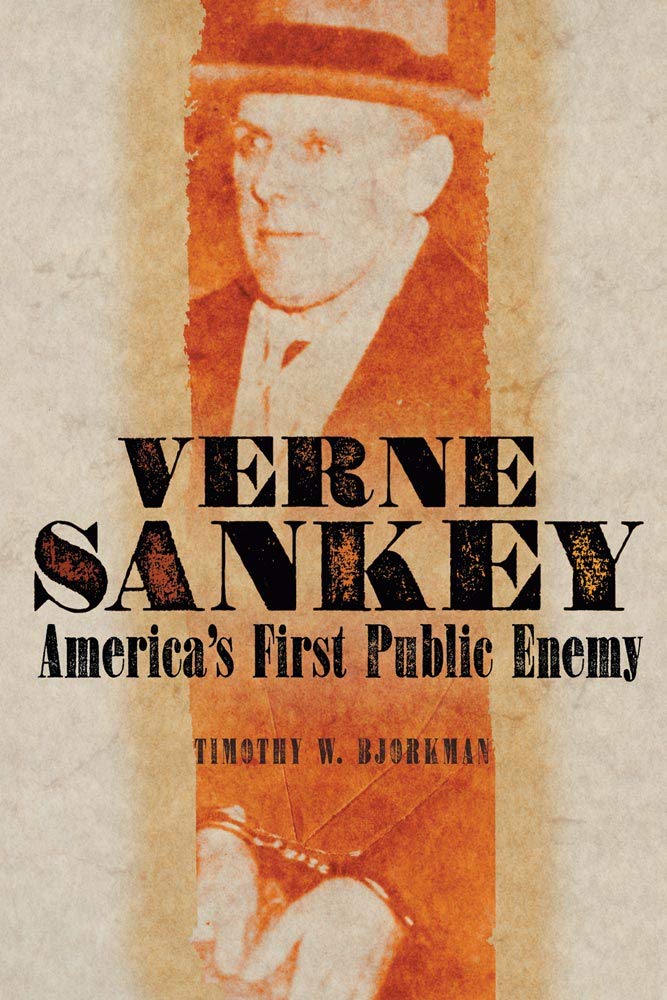 Verne Sankey: Americas First Public Enemy,Used