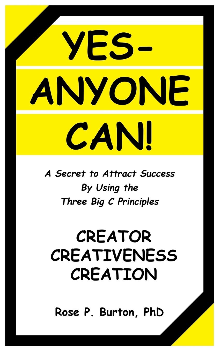 YesAnyone Can!: A Secret to Attract Success By Using the Three Big C Principles,Used