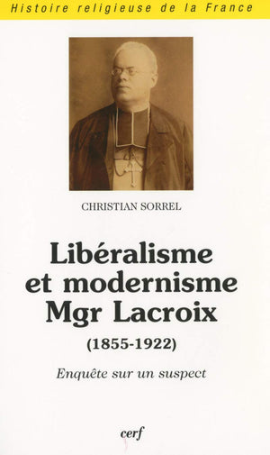 Libralisme et modernisme Mgr Lacroix (18551922),Used