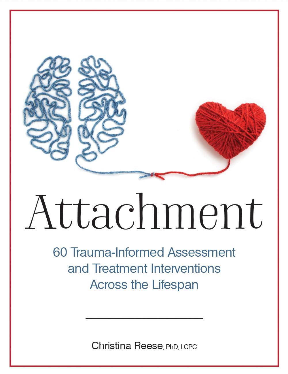 Attachment: 60 Traumainformed Assessment And Treatment Interventions Across The Lifespan