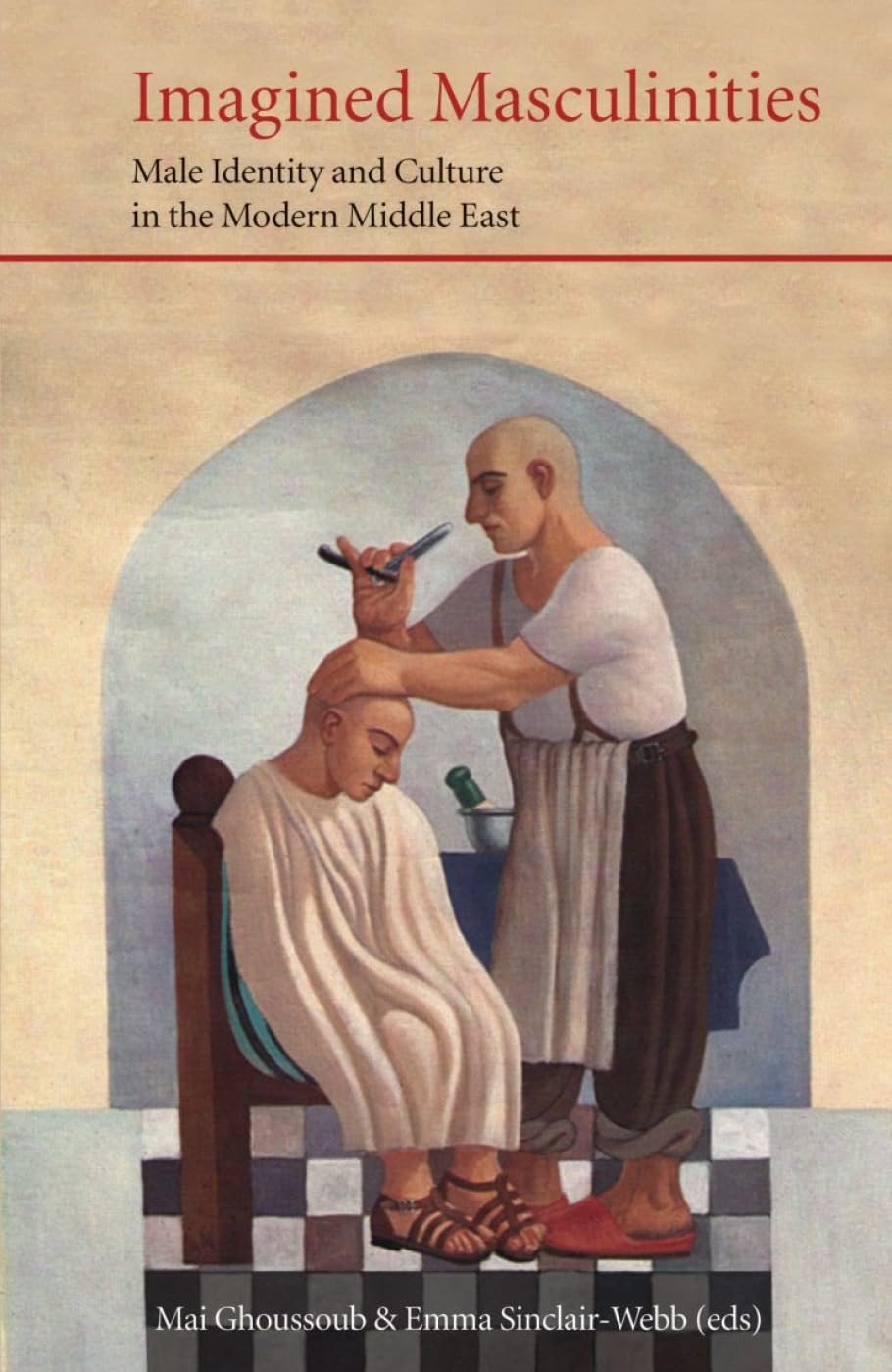 Imagined Masculinities: Male Identity and Culture in the Modern Middle East (Saqi Essentials),Used