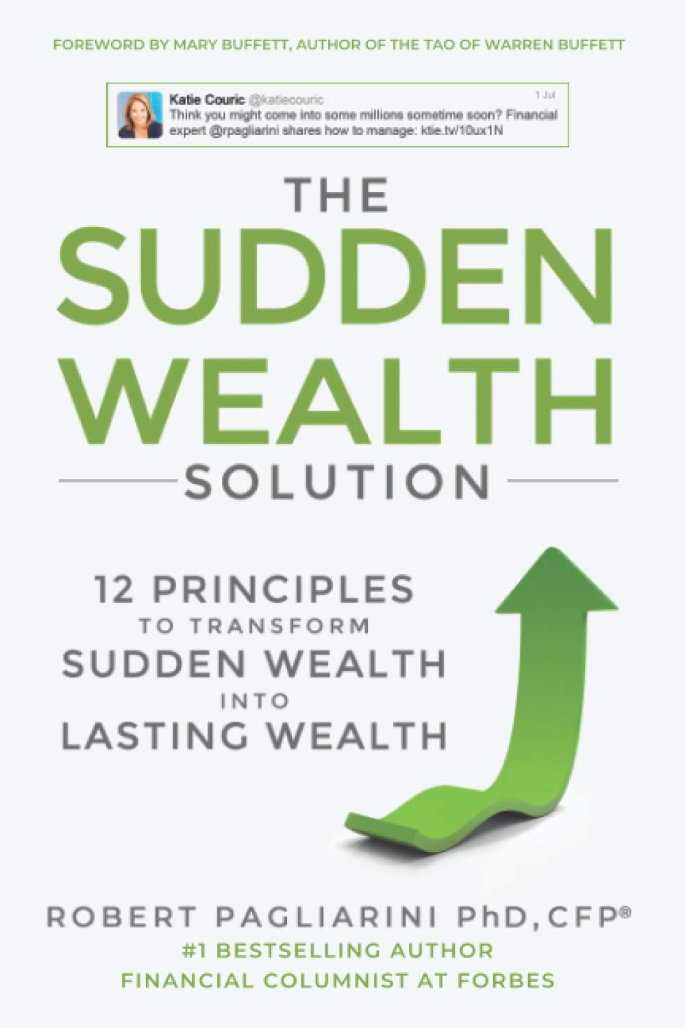 The Sudden Wealth Solution: 12 Principles To Transform Sudden Wealth Into Lasting Wealth-new,New