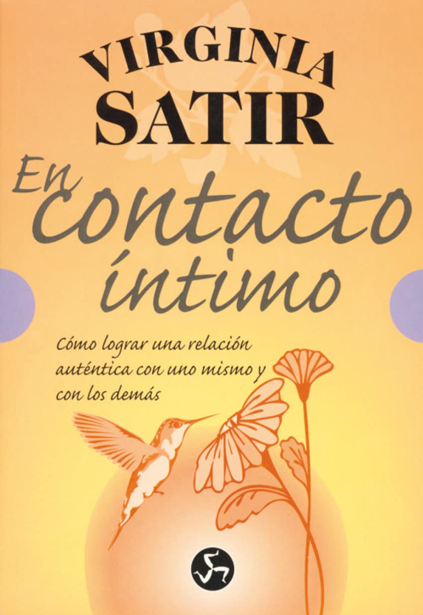 En Contacto Ntimo: Cmo Lograr Una Relacin Autntica Con Uno Mismo Y Con Los Dems (Spanish Edition)