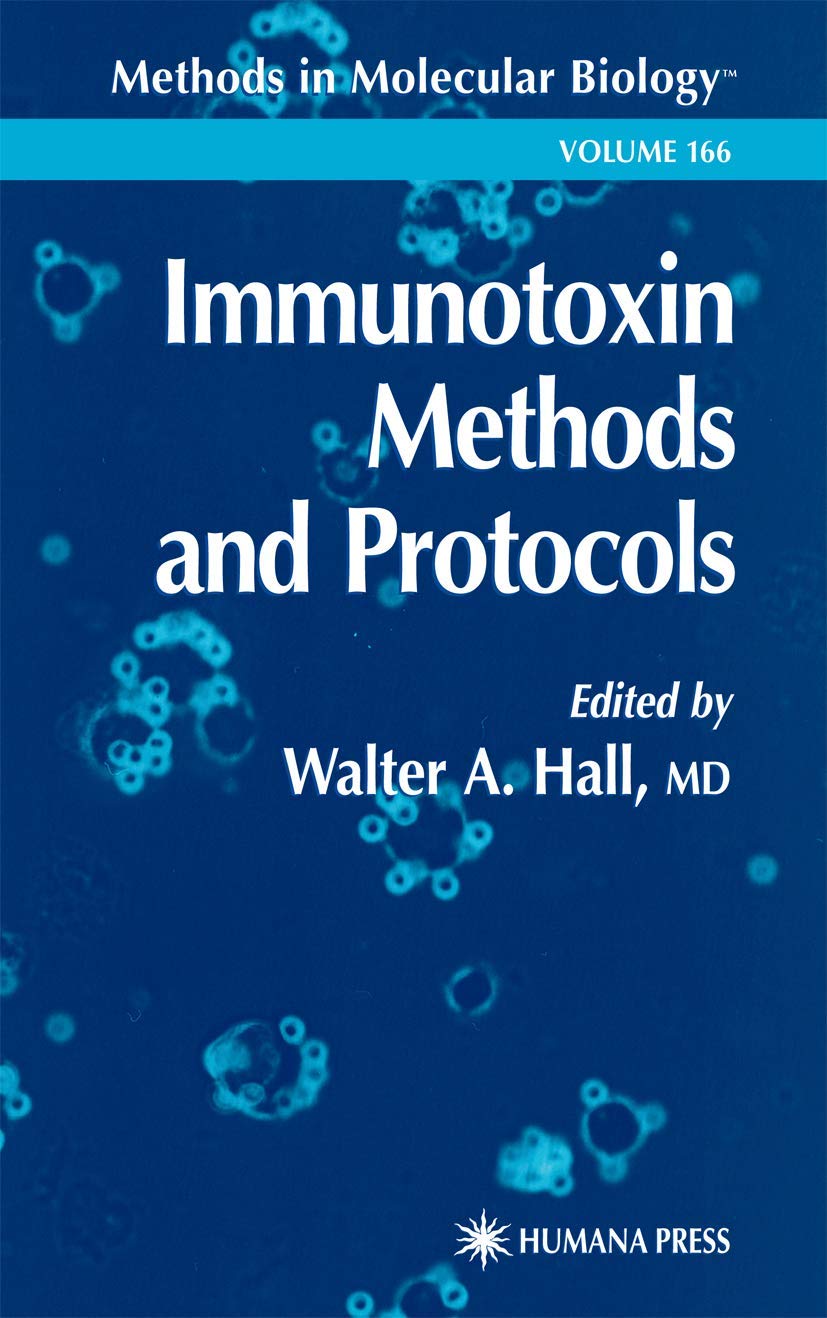 Immunotoxin Methods and Protocols (Methods in Molecular Biology, 166),Used