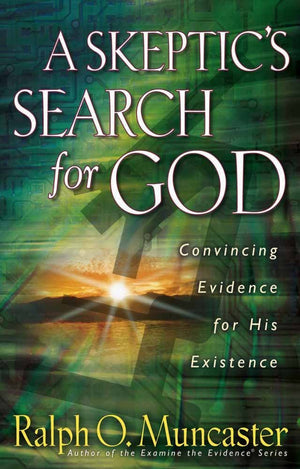 A Skeptic's Search for God: Convincing Evidence for His Existence,Used