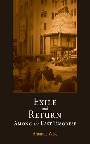 Exile And Return Among The East Timorese (Contemporary Ethnography),Used