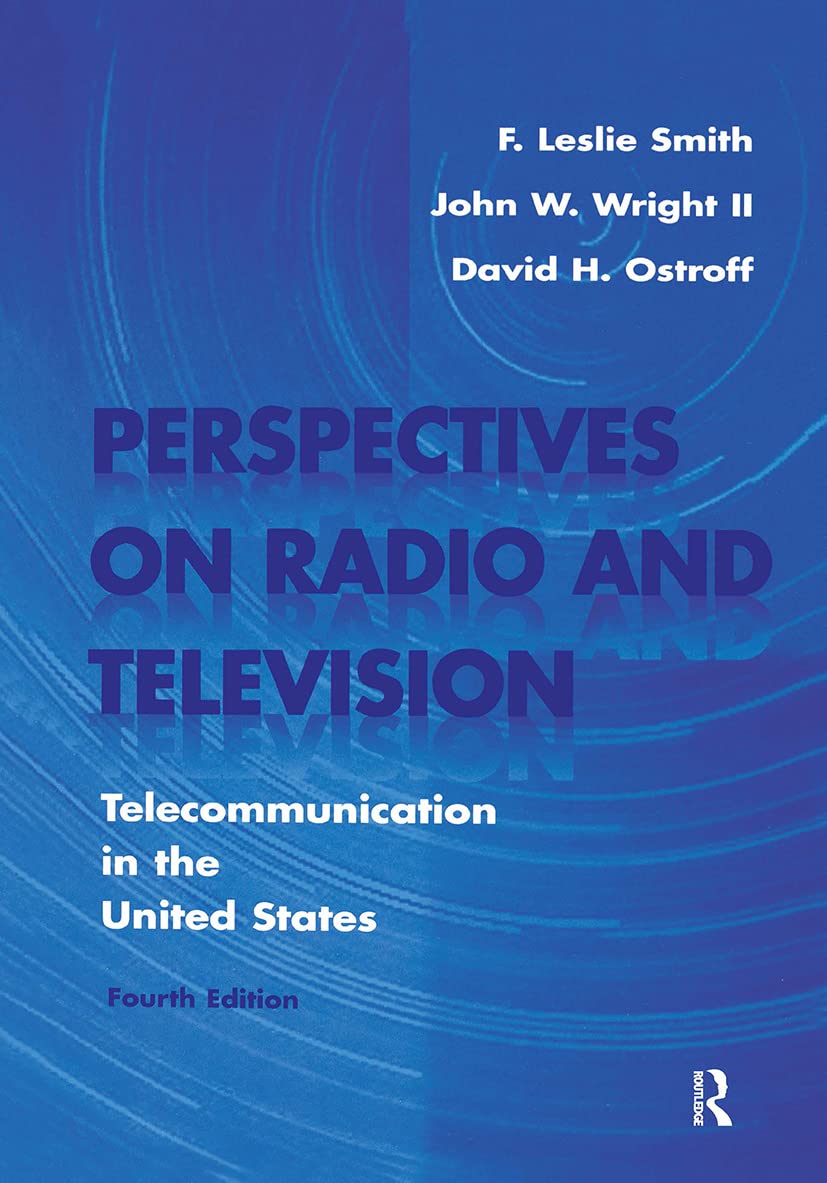 Perspectives On Radio And Television: Telecommunication In The United States (Routledge Communication Series),Used