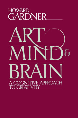 Art, Mind, And Brain: A Cognitive Approach To Creativity,New