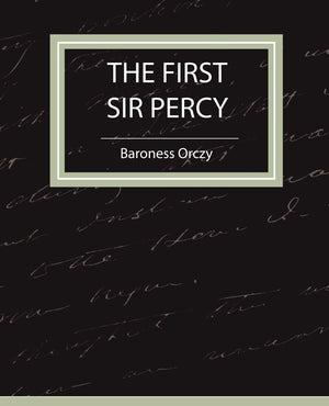 The First Sir Percy (Fiction/Mystery & Detective),Used