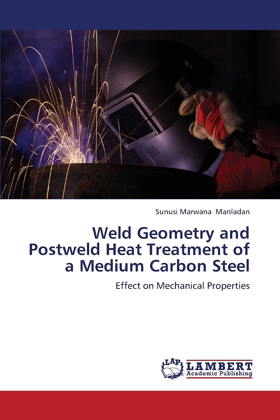 Weld Geometry and Postweld Heat Treatment of a Medium Carbon Steel: Effect on Mechanical Properties,Used