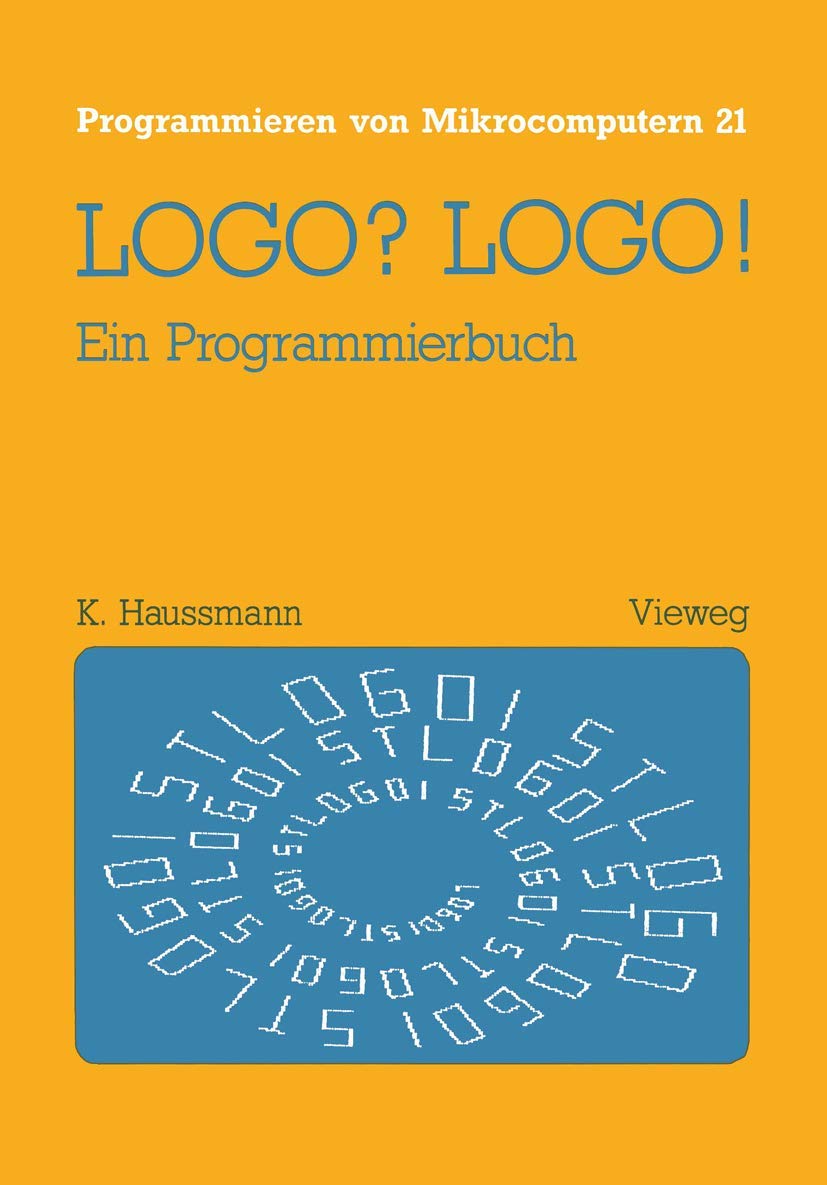 LOGO? LOGO!: Ein Programmierbuch (Programmieren von Mikrocomputern, 21) (German Edition),Used