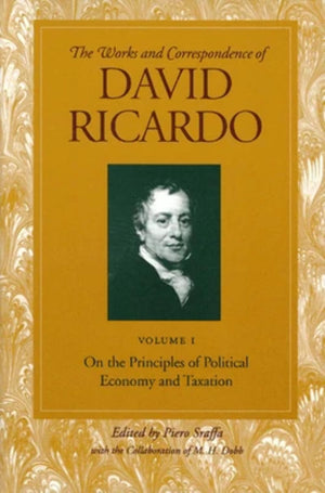 On the Principles of Political Economy and Taxation (The Works and Correspondence of David Ricardo),New