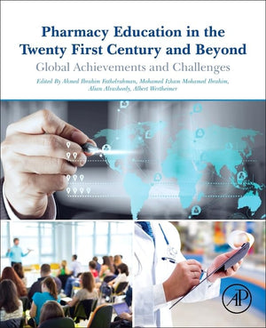 Pharmacy Education in the Twenty First Century and Beyond: Global Achievements and Challenges,Used