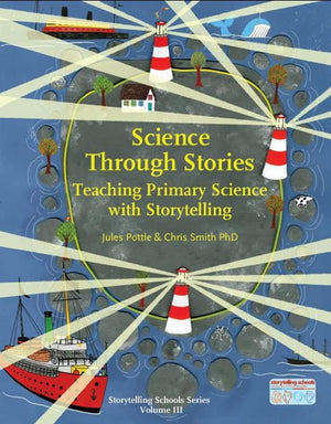 Science Through Stories: Teaching Primary Science with Storytelling (Storytelling School Series),Used
